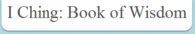 I Ching: Book of Wisdom